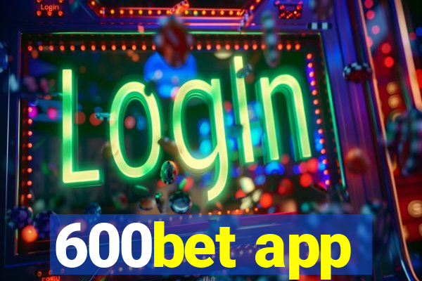 600bet app